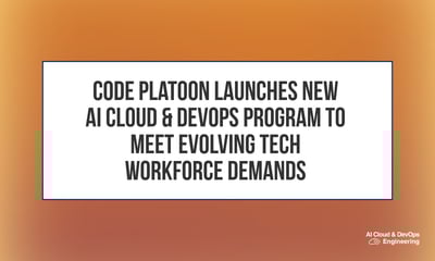 Code Platoon Launches New AI Cloud & DevOps Program