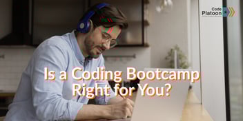 Is a Coding Bootcamp Right for You?
